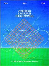 Title: Assembler Language Programming for IBM and IBM Compatible Computers (Formerly 370/360 Assembler Language Programming) / Edition 2, Author: Nancy B. Stern