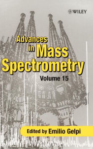 Title: Advances in Mass Spectrometry / Edition 1, Author: Emilio Gelpi