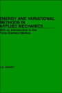 Energy and Variational Methods in Applied Mechanics / Edition 1