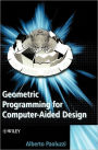 Geometric Programming for Computer Aided Design / Edition 1