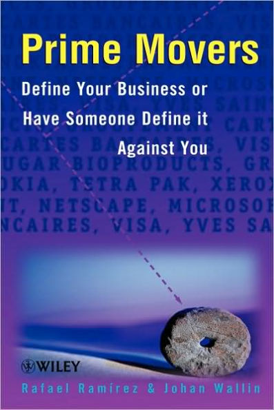 Prime Movers: Define Your Business or Have Someone Define it Against You / Edition 1