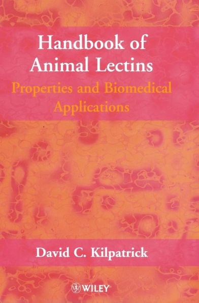 Handbook of Animal Lectins: Properties and Biomedical Applications / Edition 1