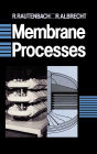 Membrane Processes / Edition 1
