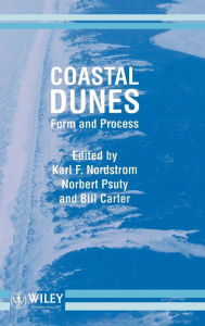 Title: Coastal Dunes: Form and Process / Edition 1, Author: Karl F. Nordstrom