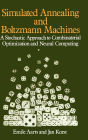Simulated Annealing and Boltzmann Machines: A Stochastic Approach to Combinatorial Optimization and Neural Computing / Edition 1