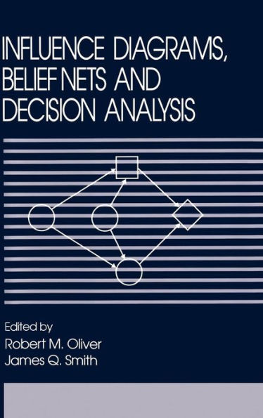 Influence Diagrams, Belief Nets and Decision Analysis / Edition 1