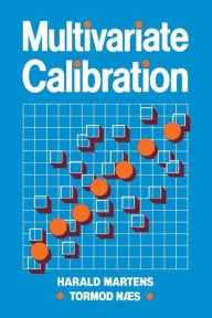 Title: Multivariate Calibration / Edition 1, Author: Harald Martens