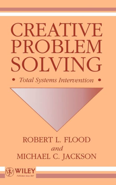 Creative Problem Solving: Total Systems Intervention / Edition 1