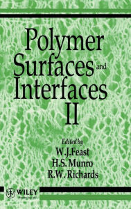 Title: Polymer Surfaces and Interfaces II / Edition 1, Author: W. J. Feast