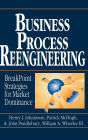 Business Process Reengineering: Breakpoint Strategies for Market Dominance / Edition 1