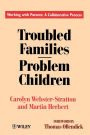 Troubled Families-Problem Children: Working with Parents: A Collaborative Process / Edition 1