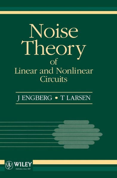 Noise Theory of Linear and Nonlinear Circuits / Edition 1