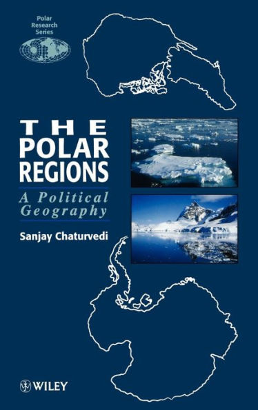 The Polar Regions: A Political Geography / Edition 1