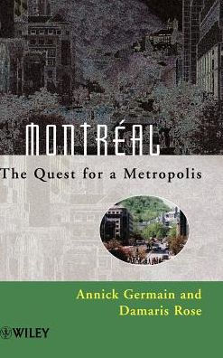 Montréal: The Quest for a Metropolis / Edition 1