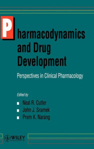 Title: Pharmacodynamics and Drug Development: Perspectives in Clinical Pharmacology / Edition 1, Author: Neal R. Cutler