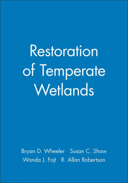 Restoration of Temperate Wetlands / Edition 1