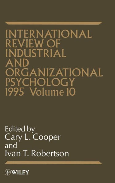 International Review of Industrial and Organizational Psychology 1995, Volume 10 / Edition 1