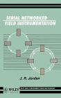 Serial Networked Field Instrumentation / Edition 1