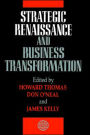 Strategic Renaissance and Business Transformation / Edition 1