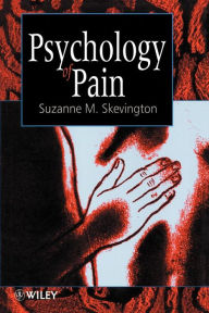 Title: Psychology of Pain / Edition 1, Author: Suzanne M. Skevington