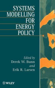 Title: Systems Modelling for Energy Policy / Edition 1, Author: Derek W. Bunn