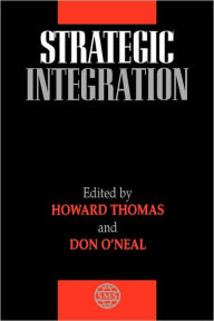 Title: Strategic Integration / Edition 1, Author: Howard Thomas