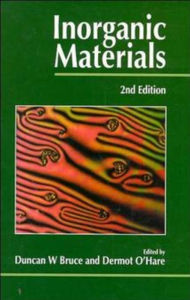 Title: Inorganic Materials / Edition 2, Author: Duncan W. Bruce