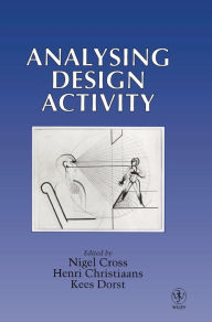 Title: Analysing Design Activity / Edition 1, Author: Nigel Cross