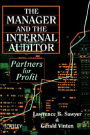 The Manager and the Internal Auditor: Partners for Profit / Edition 1
