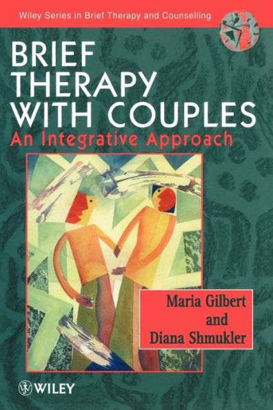 Brief Therapy with Couples: An Integrative Approach / Edition 1