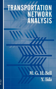 Title: Transportation Network Analysis / Edition 1, Author: M. G. H. Bell