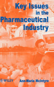 Title: Key Issues in the Pharmaceutical Industry / Edition 1, Author: A. M. Craig