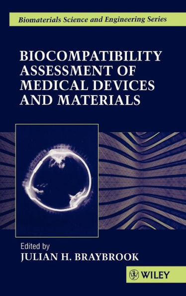 Biocompatiblity: Assessment of Medical Devices and Materials / Edition 1