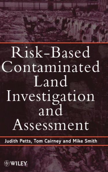 Risk-Based Contaminated Land Investigation and Assessment / Edition 1