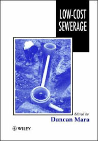 Title: Low-Cost Sewerage / Edition 1, Author: Duncan Mara