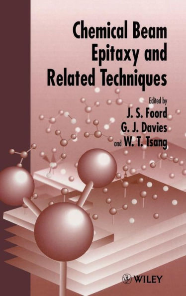 Chemical Beam Epitaxy and Related Techniques / Edition 1