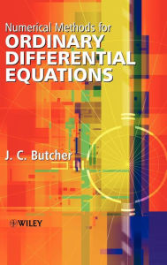 Title: Numerical Methods for Ordinary Differential Equations / Edition 1, Author: J. C. Butcher