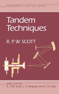 Title: Tandem Techniques / Edition 1, Author: Raymond P. W. Scott