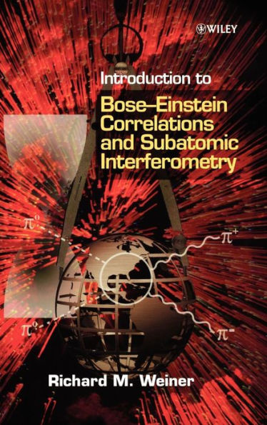 Introduction to Bose - Einstein Correlations and Subatomic Interferometry / Edition 1