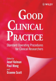 Title: Good Clinical Practice: Standard Operating Procedures for Clinical Researchers / Edition 1, Author: Josef Kolman