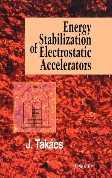 Energy Stabilization of Electrostatic Accelerators / Edition 1