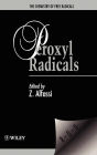 The Chemistry of Free Radicals: Peroxyl Radicals / Edition 1