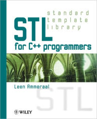 Title: STL for C++ Programmers / Edition 1, Author: Leen Ammeraal