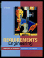 Requirements Engineering: Processes and Techniques / Edition 1