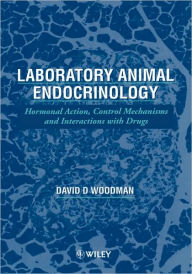 Title: Laboratory Animal Endocrinology: Hormonal Action, Control Mechanisms and Interactions with Drugs / Edition 1, Author: David D. Woodman