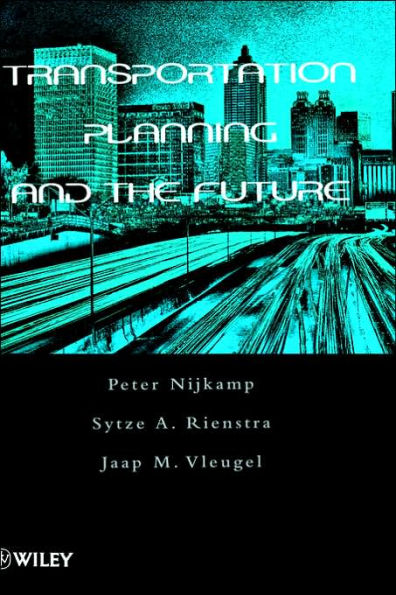 Transportation Planning and the Future / Edition 1