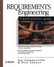 Title: Requirements Engineering: A Good Practice Guide / Edition 1, Author: Ian Sommerville