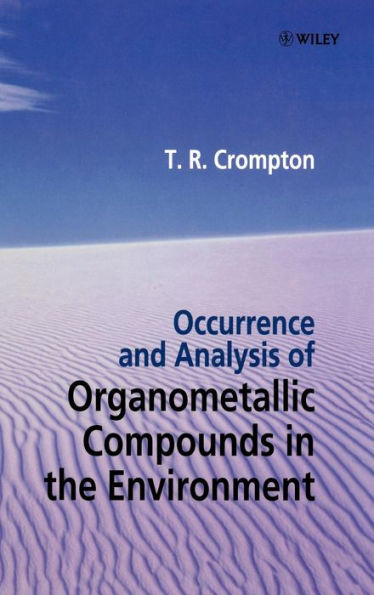 Occurrence and Analysis of Organometallic Compounds in the Environment / Edition 1