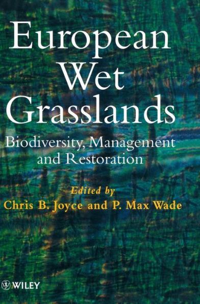 European Wet Grasslands: Biodiversity, Management and Restoration / Edition 1