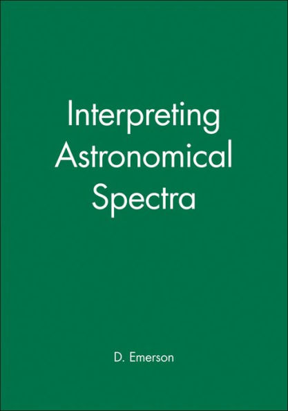 Interpreting Astronomical Spectra / Edition 1